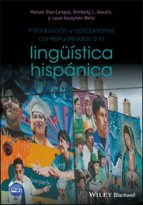 Geeslin / Diaz-Campos / Díaz-Campos |  Introduccion y aplicaciones contextualizadas a la linguistica hispanica | Buch |  Sack Fachmedien