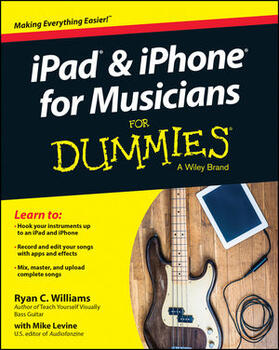 Williams / Levine |  iPad and iPhone For Musicians For Dummies | Buch |  Sack Fachmedien