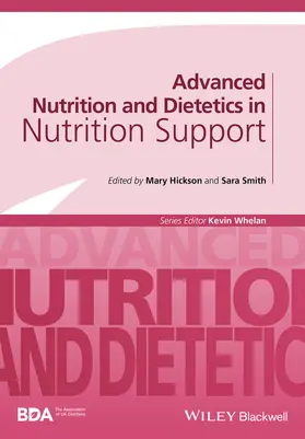 Hickson / Smith | Advanced Nutrition and Dietetics in Nutrition Support | Buch | 978-1-118-99385-9 | sack.de