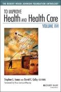 Isaacs / Colby |  To Improve Health and Health Care, Volume XVI | eBook | Sack Fachmedien