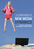Hartley / Burgess / Bruns |  Companion New Media Dynamics | Buch |  Sack Fachmedien
