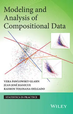 Pawlowsky-Glahn / Egozcue / Tolosana-Delgado |  Modeling and Analysis of Compositional Data | eBook | Sack Fachmedien