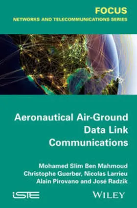 Ben Mahmoud / Guerber / Larrieu |  Aeronautical Air-Ground Data Link Communications | eBook | Sack Fachmedien