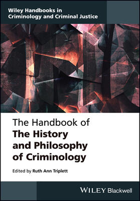 Triplett | The Handbook of the History and Philosophy of Criminology | Buch | 978-1-119-01135-4 | sack.de