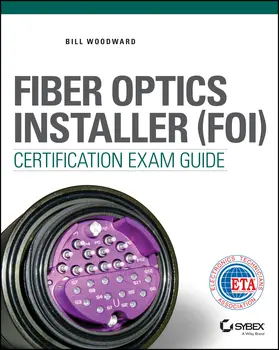 Woodward |  Fiber Optics Installer (FOI) Certification Exam Guide | Buch |  Sack Fachmedien