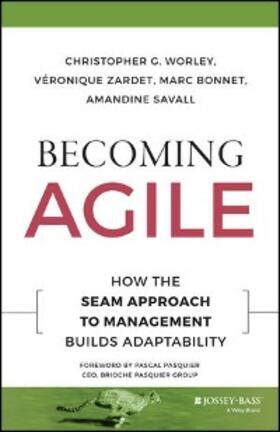 Worley / Zardet / Bonnet |  Becoming Agile | eBook | Sack Fachmedien