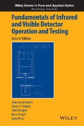 Vincent / Hodges / Vampola |  Fundamentals of Infrared and Visible Detector Operation and Testing | eBook | Sack Fachmedien