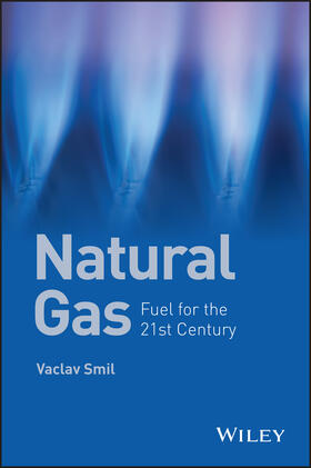 Smil | Natural Gas | Buch | 978-1-119-01286-3 | sack.de