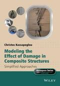 Kassapoglou |  Modeling the Effect of Damage in Composite Structures | eBook | Sack Fachmedien