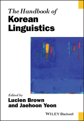 Brown / Yeon | The Handbook of Korean Linguistics | Buch | 978-1-119-01687-8 | sack.de