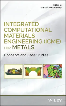 Horstemeyer |  Integrated Computational Materials Engineering (Icme) for Metals | Buch |  Sack Fachmedien