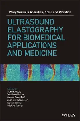 Nenadic / Urban / Greenleaf |  Ultrasound Elastography for Biomedical Applications and Medicine | eBook | Sack Fachmedien