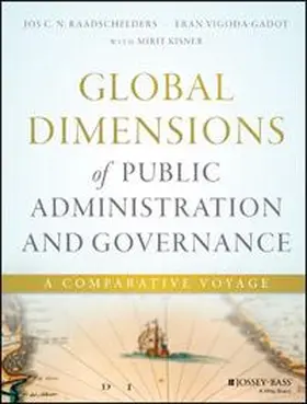 Raadschelders / Vigoda-Gadot |  Global Dimensions of Public Administration and Governance: A Comparative Voyage | Buch |  Sack Fachmedien