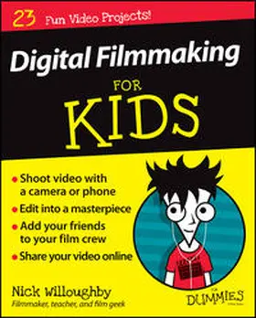Willoughby |  Digital Filmmaking For Kids For Dummies | eBook | Sack Fachmedien