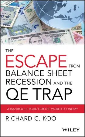 Koo |  The Escape from Balance Sheet Recession and the Qe Trap | Buch |  Sack Fachmedien