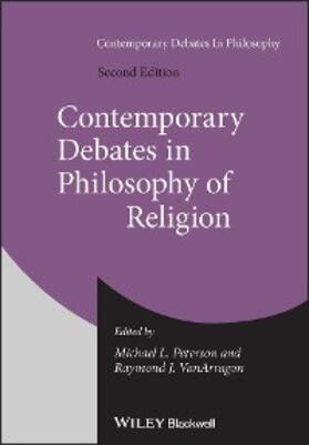 Peterson / Vanarragon |  Contemporary Debates in Philosophy of Religion | eBook | Sack Fachmedien