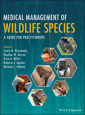 Hernandez / Barron / Miller | Medical Management of Wildlife Species | Buch | 978-1-119-03658-6 | sack.de
