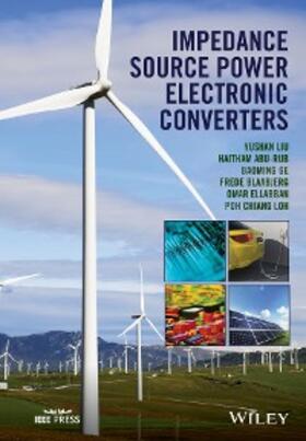 Liu / Abu-Rub / Ge | Impedance Source Power Electronic Converters | E-Book | sack.de
