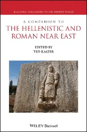 Kaizer |  A Companion to the Hellenistic and Roman Near East | eBook | Sack Fachmedien