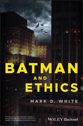 White | Batman and Ethics | Buch | 978-1-119-03802-3 | sack.de