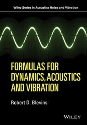 Blevins |  Formulas for Dynamics, Acoustics and Vibration | eBook | Sack Fachmedien