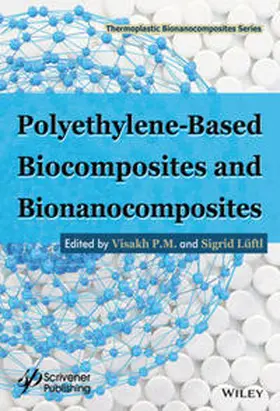 P. M. / Lüftl | Polyethylene-Based Biocomposites and Bionanocomposites | E-Book | www.sack.de