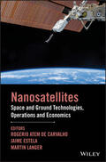 Atem de Carvalho / Estela / Langer |  Nanosatellites: Space and Ground Technologies, Operations and Economics | Buch |  Sack Fachmedien
