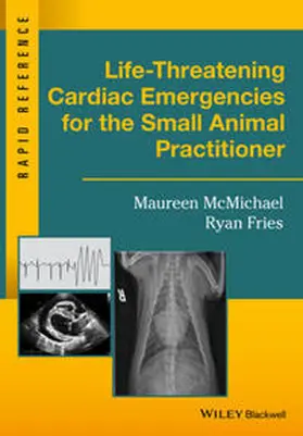 McMichael / Fries |  Life-Threatening Cardiac Emergencies for the Small Animal Practitioner | eBook | Sack Fachmedien