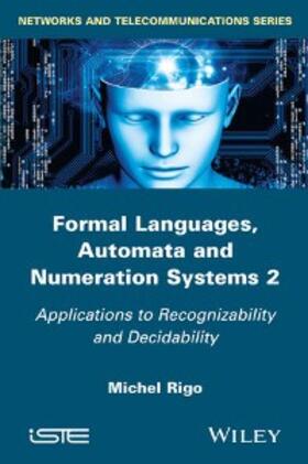 Rigo | Formal Languages, Automata and Numeration Systems 2 | E-Book | sack.de