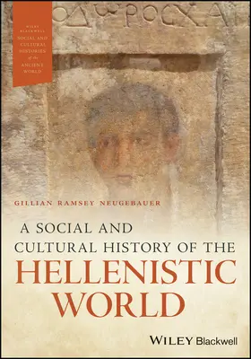 Ramsey Neugebauer |  A Social and Cultural History of the Hellenistic World | Buch |  Sack Fachmedien