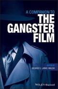 Larke-Walsh |  A Companion to the Gangster Film | Buch |  Sack Fachmedien