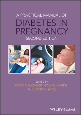McCance / Maresh / Sacks | A Practical Manual of Diabetes in Pregnancy | Buch | 978-1-119-04376-8 | sack.de