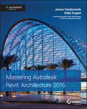 Vandezande / Krygiel |  Mastering Autodesk Revit Architecture 2016 | eBook | Sack Fachmedien