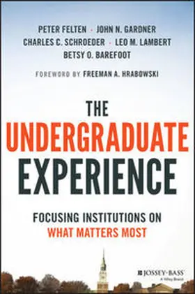 Felten / Gardner / Schroeder |  The Undergraduate Experience | eBook | Sack Fachmedien