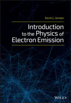 Jensen |  Introduction to the Physics of Electron Emission | eBook | Sack Fachmedien