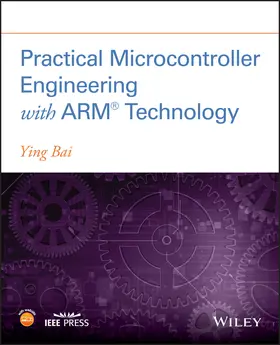 Bai |  Practical Microcontroller Engineering with Arm- Technology | Buch |  Sack Fachmedien