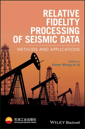 Wang |  Relative Fidelity Processing of Seismic Data | Buch |  Sack Fachmedien