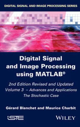 Blanchet / Charbit |  Digital Signal and Image Processing using MATLAB, Volume 3 | eBook | Sack Fachmedien