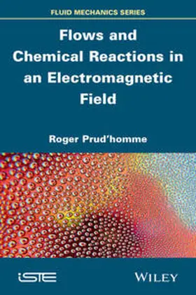 Prud'homme | Flows and Chemical Reactions in an Electromagnetic Field | E-Book | www.sack.de