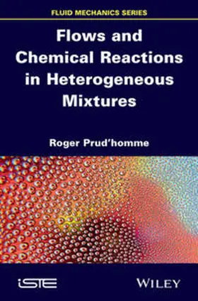 Prud'Homme |  Flows and Chemical Reactions in Heterogeneous Mixtures | eBook | Sack Fachmedien
