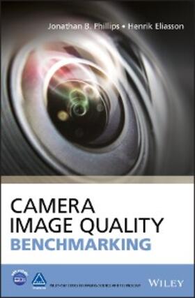 Phillips / Eliasson | Camera Image Quality Benchmarking, Enhanced Edition | E-Book | sack.de