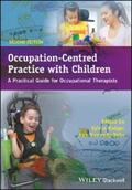 Rodger / Kennedy-Behr |  Occupation-Centred Practice with Children | eBook | Sack Fachmedien