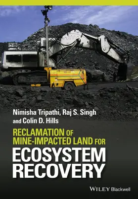 Tripathi / Singh / Hills |  Reclamation of Mine-Impacted Land for Ecosystem Recovery | Buch |  Sack Fachmedien