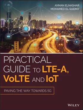 ElNashar / El-saidny | Practical Guide to Lte-A, Volte and Iot | Buch | 978-1-119-06330-8 | sack.de