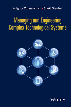 Zonnenshain / Stauber | Managing and Engineering Complex Technological Systems | Buch | 978-1-119-06859-4 | sack.de
