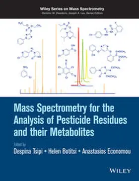 Tsipi / Botitsi / Economou |  Mass Spectrometry for the Analysis of Pesticide Residues and their Metabolites | eBook | Sack Fachmedien