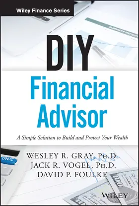 Gray / Vogel / Foulke | DIY Financial Advisor | Buch | 978-1-119-07150-1 | sack.de