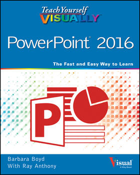 Boyd / Anthony | Boyd, B: Teach Yourself Visually PowerPoint 2016 | Buch | 978-1-119-07470-0 | sack.de