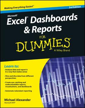 Alexander | Alexander, M: Excel Dashboards & Reports for Dummies | Buch | 978-1-119-07676-6 | sack.de