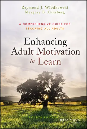 Wlodkowski / Ginsberg |  Enhancing Adult Motivation to Learn | Buch |  Sack Fachmedien